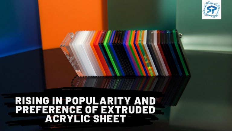 Popularity of Extruded Acrylic Sheet